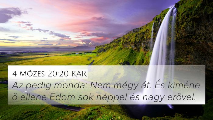 4 Mózes 20:20 KAR 4K Wallpaper - Az pedig monda: Nem mégy át. És kiméne õ - 4K Wallpaper Bible Verse