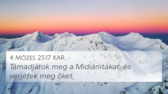 4 Mózes 25:17 KAR 4K Wallpaper - Támadjátok meg a Midiánitákat, és verjétek - 4K Wallpaper Bible Verse
