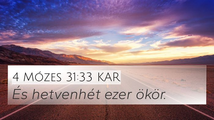 4 Mózes 31:33 KAR 4K Wallpaper - És hetvenhét ezer - 4K Wallpaper Bible Verse