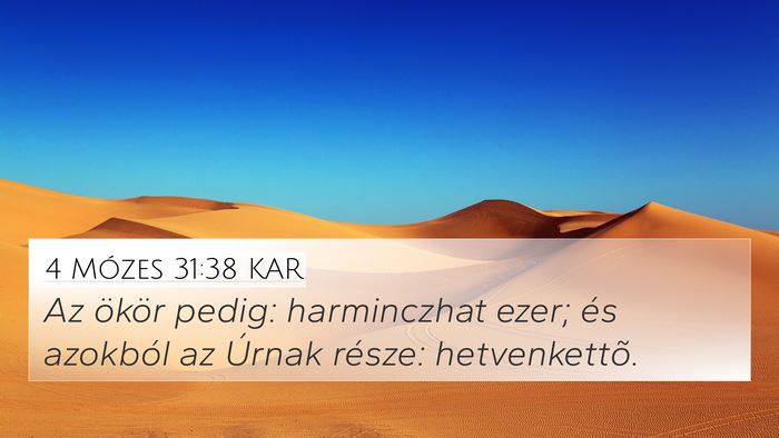 4 Mózes 31:38 KAR 4K Wallpaper - Az ökör pedig: harminczhat ezer; és azokból - 4K Wallpaper Bible Verse