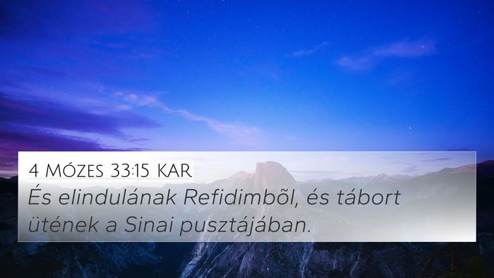 4 Mózes 33:15 KAR 4K Wallpaper - És elindulának Refidimbõl, és tábort - 4K Wallpaper Bible Verse