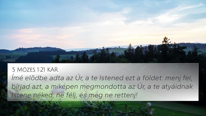 5 Mózes 1:21 KAR 4K Wallpaper - Ímé elõdbe adta az Úr, a te Istened ezt a - 4K Wallpaper Bible Verse