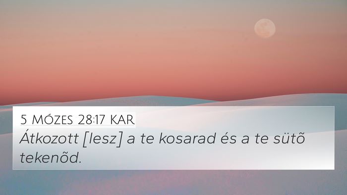 5 Mózes 28:17 KAR 4K Wallpaper - Átkozott [lesz] a te kosarad és a te sütõ - 4K Wallpaper Bible Verse