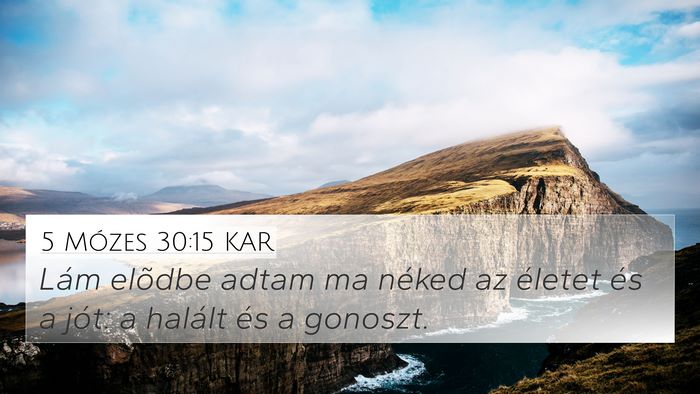 5 Mózes 30:15 KAR Bible Verse Image