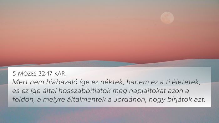5 Mózes 32:47 KAR 4K Wallpaper - Mert nem hiábavaló íge ez néktek; hanem ez a - 4K Wallpaper Bible Verse