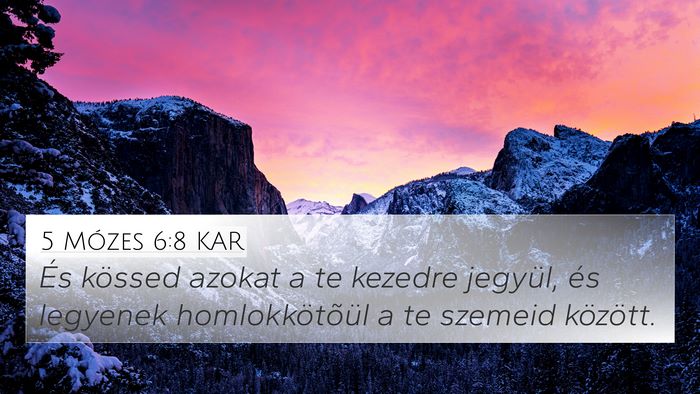 5 Mózes 6:8 KAR Bible Verse Image