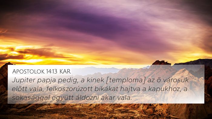 Apostolok 14:13 KAR 4K Wallpaper - Jupiter papja pedig, a kinek [temploma] az õ - 4K Wallpaper Bible Verse