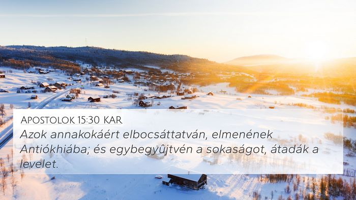 Apostolok 15:30 KAR 4K Wallpaper - Azok annakokáért elbocsáttatván, elmenének - 4K Wallpaper Bible Verse
