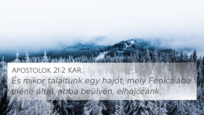Apostolok 21:2 KAR 4K Wallpaper - És mikor találtunk egy hajót, mely Fenicziába - 4K Wallpaper Bible Verse