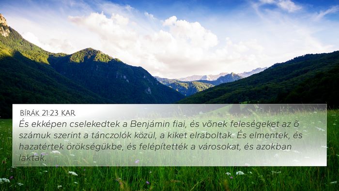 Bírák 21:23 KAR 4K Wallpaper - És ekképen cselekedtek a Benjámin fiai, és - 4K Wallpaper Bible Verse