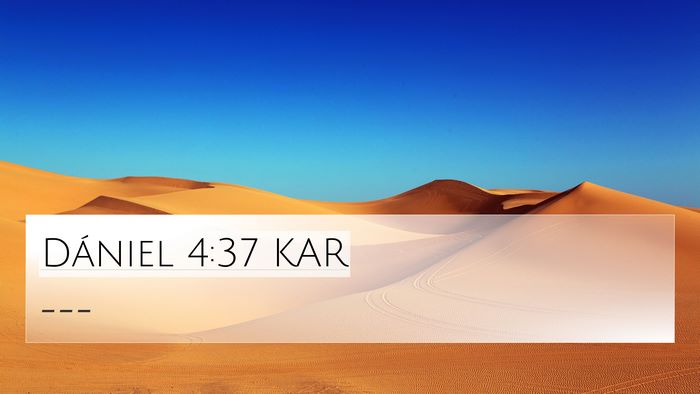 Dániel 4:37 KAR Bible Verse Image