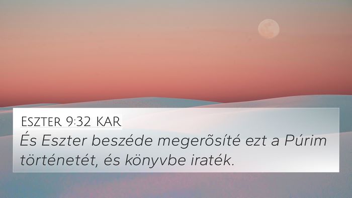 Eszter 9:32 KAR 4K Wallpaper - És Eszter beszéde megerõsíté ezt a Púrim - 4K Wallpaper Bible Verse