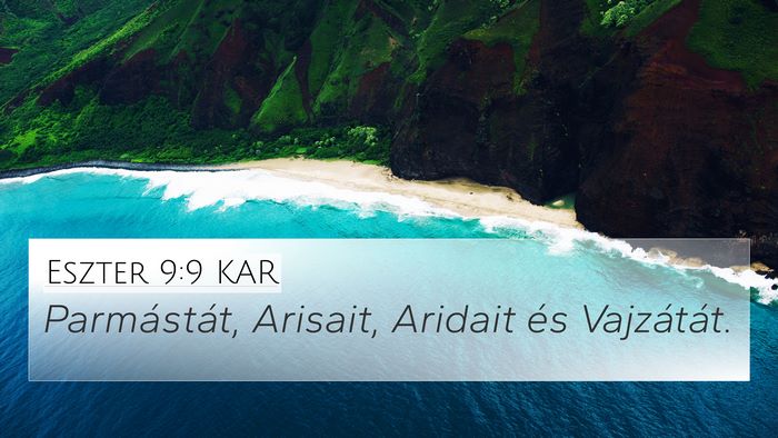 Eszter 9:9 KAR 4K Wallpaper - Parmástát, Arisait, Aridait és - 4K Wallpaper Bible Verse
