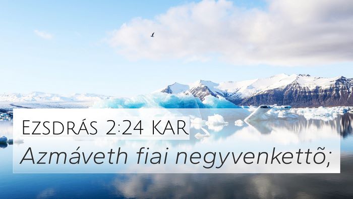 Ezsdrás 2:24 KAR Bible Verse Image