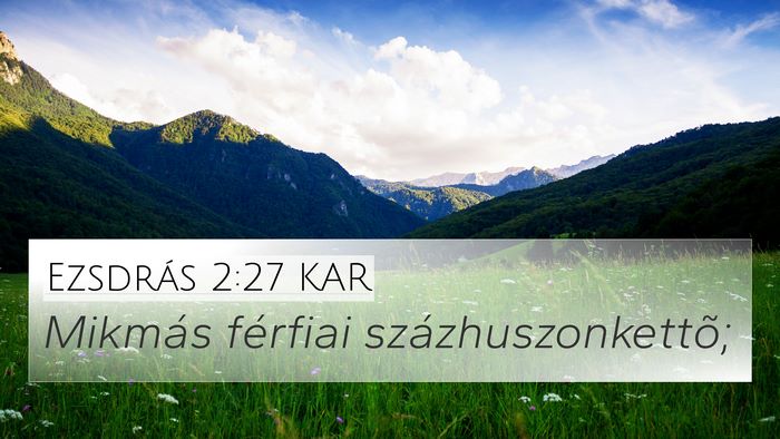 Ezsdrás 2:27 KAR 4K Wallpaper - Mikmás férfiai - 4K Wallpaper Bible Verse