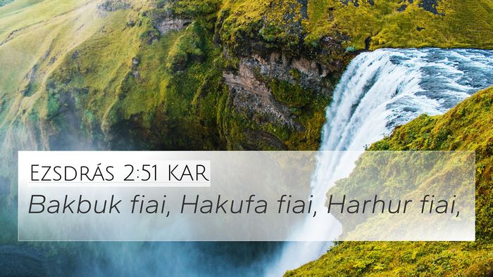 Ezsdrás 2:51 KAR 4K Wallpaper - Bakbuk fiai, Hakufa fiai, Harhur - 4K Wallpaper Bible Verse