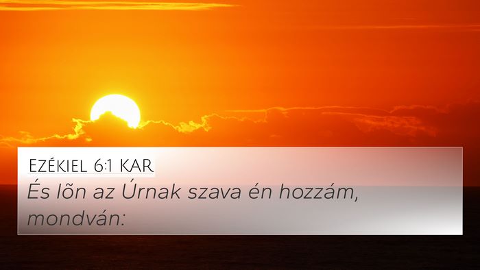 Ezékiel 6:1 KAR Bible Verse Image
