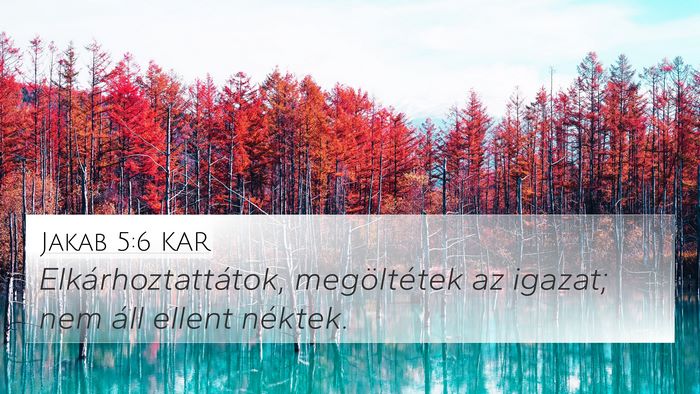 Jakab 5:6 KAR Bible Verse Image