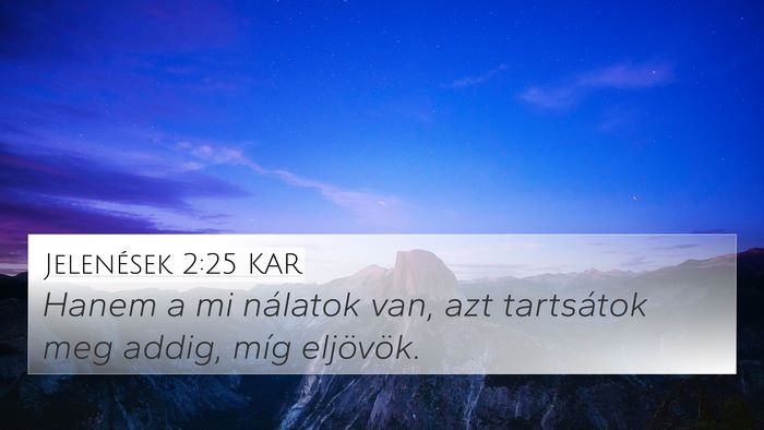 Jelenések 2:25 KAR Bible Verse Image