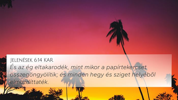 Jelenések 6:14 KAR Bible Verse Image