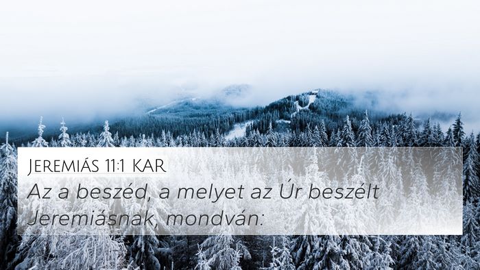 Jeremiás 11:1 KAR 4K Wallpaper - Az a beszéd, a melyet az Úr beszélt - 4K Wallpaper Bible Verse