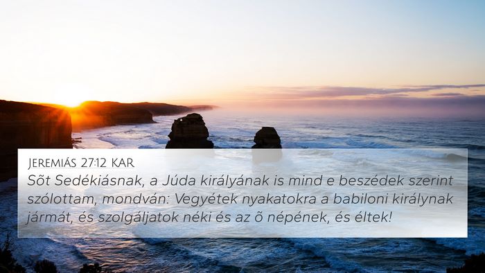 Jeremiás 27:12 KAR Bible Verse Image