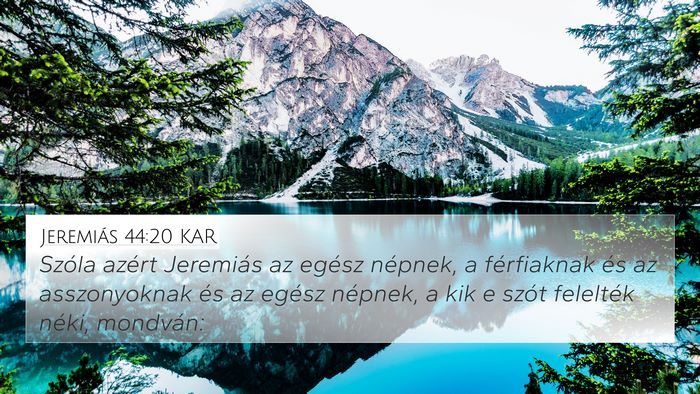 Jeremiás 44:20 KAR 4K Wallpaper - Szóla azért Jeremiás az egész népnek, a - 4K Wallpaper Bible Verse