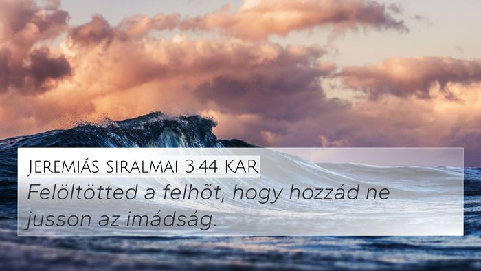 Jeremiás siralmai 3:44 KAR Bible Verse Image