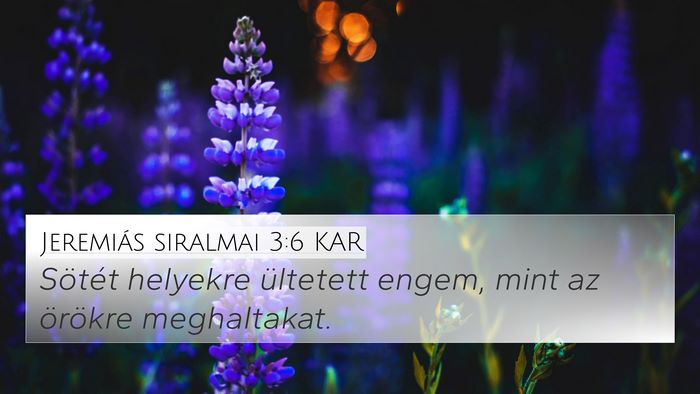 Jeremiás siralmai 3:6 KAR 4K Wallpaper - Sötét helyekre ültetett engem, mint az - 4K Wallpaper Bible Verse