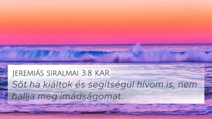 Jeremiás siralmai 3:8 KAR Bible Verse Image