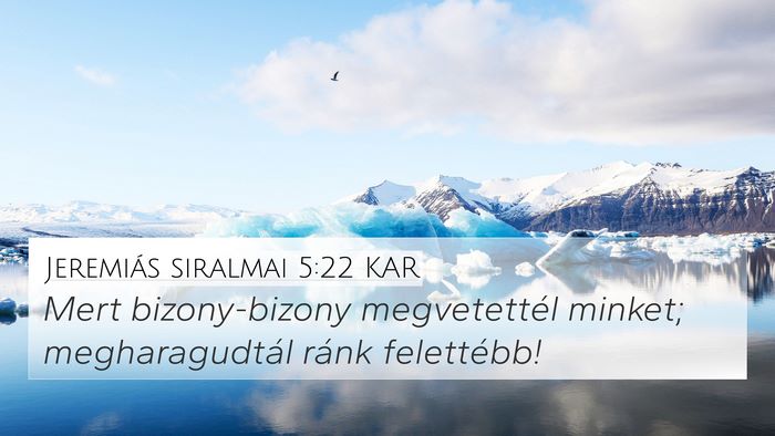 Jeremiás siralmai 5:22 KAR Bible Verse Image