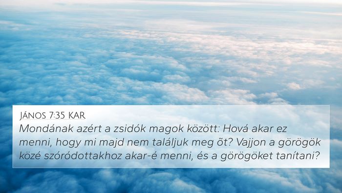 János 7:35 KAR Bible Verse Image