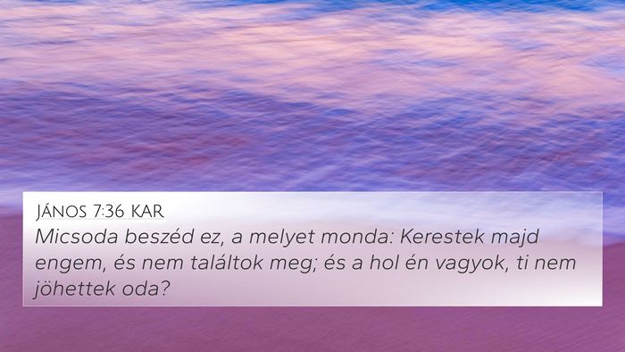 János 7:36 KAR Bible Verse Image