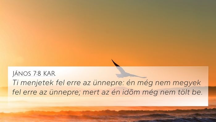 János 7:8 KAR Bible Verse Image