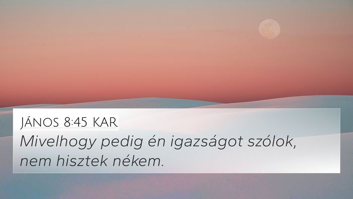 János 8:45 KAR Bible Verse Image