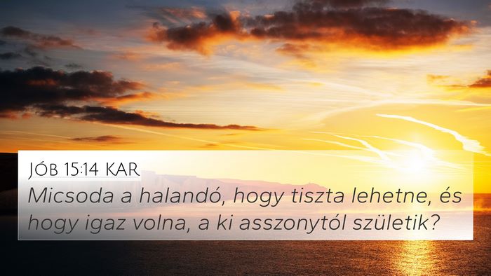 Jób 15:14 KAR Bible Verse Image