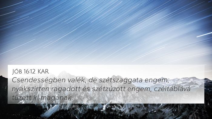 Jób 16:12 KAR Bible Verse Image