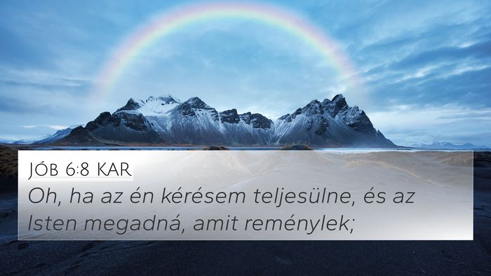 Jób 6:8 KAR Bible Verse Image