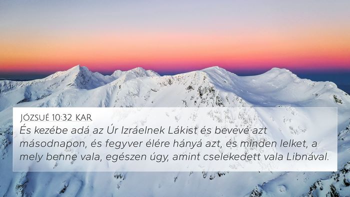 Józsué 10:32 KAR 4K Wallpaper - És kezébe adá az Úr Izráelnek Lákist és - 4K Wallpaper Bible Verse
