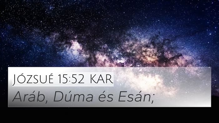 Józsué 15:52 KAR 4K Wallpaper - Aráb, Dúma és - 4K Wallpaper Bible Verse