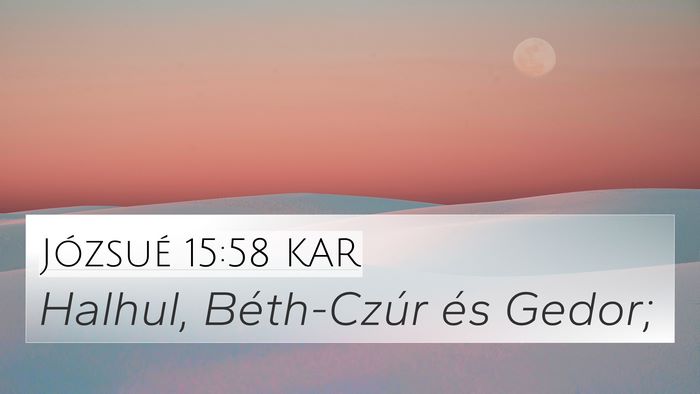 Józsué 15:58 KAR 4K Wallpaper - Halhul, Béth-Czúr és - 4K Wallpaper Bible Verse