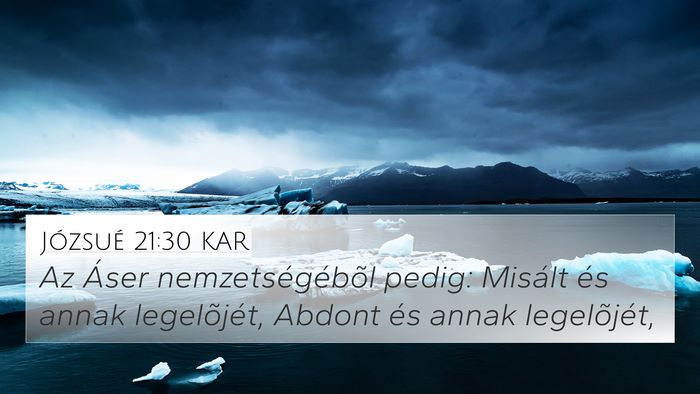 Józsué 21:30 KAR 4K Wallpaper - Az Áser nemzetségébõl pedig: Misált és - 4K Wallpaper Bible Verse