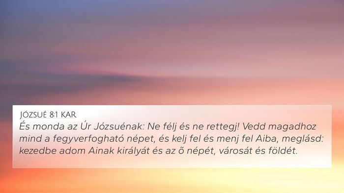 Józsué 8:1 KAR 4K Wallpaper - És monda az Úr Józsuénak: Ne félj és ne - 4K Wallpaper Bible Verse