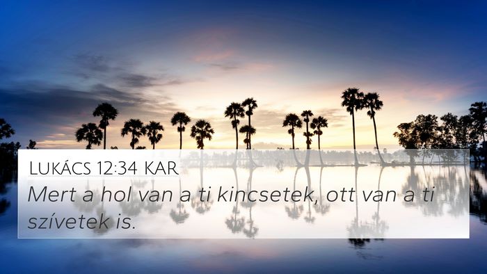 Lukács 12:34 KAR Bible Verse Image