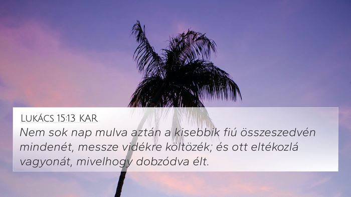 Lukács 15:13 KAR Bible Verse Image
