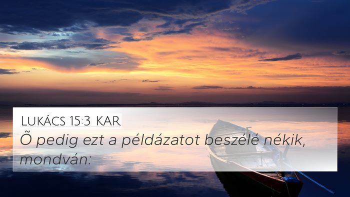 Lukács 15:3 KAR Bible Verse Image
