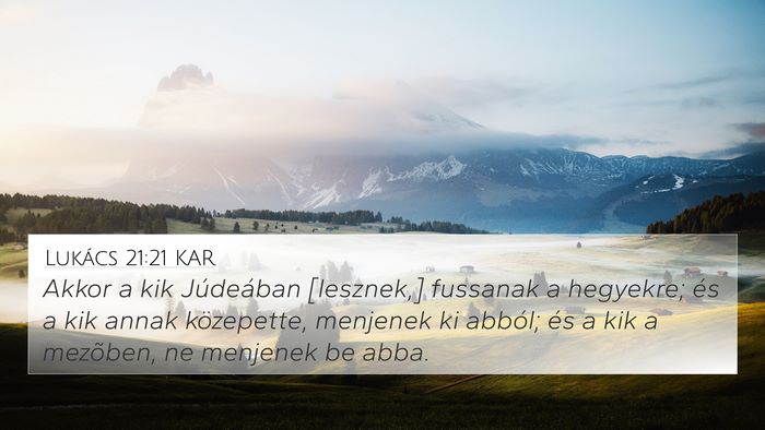 Lukács 21:21 KAR Bible Verse Image
