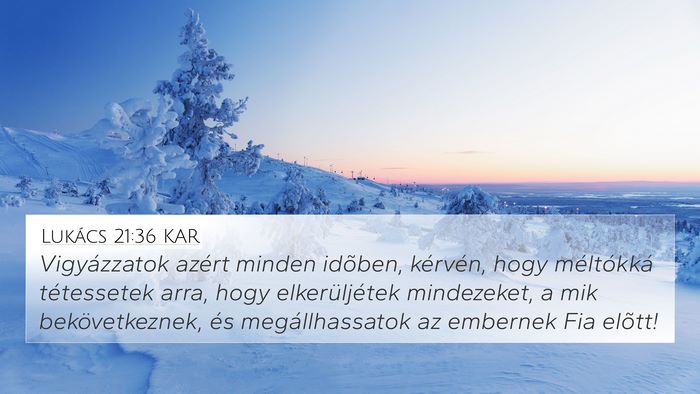 Lukács 21:36 KAR Bible Verse Image