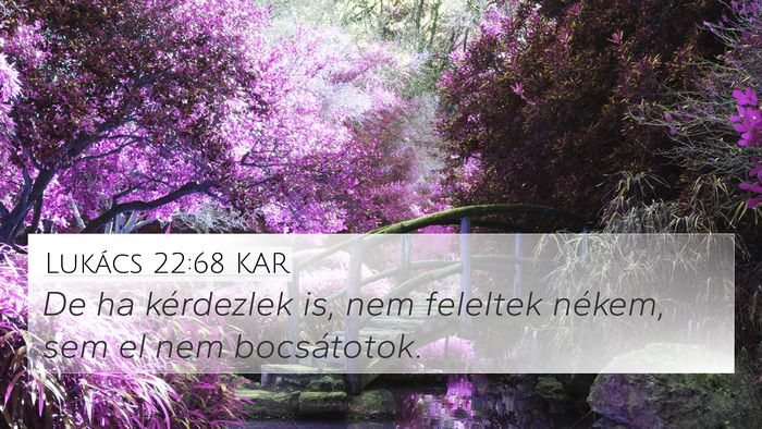 Lukács 22:68 KAR Bible Verse Image