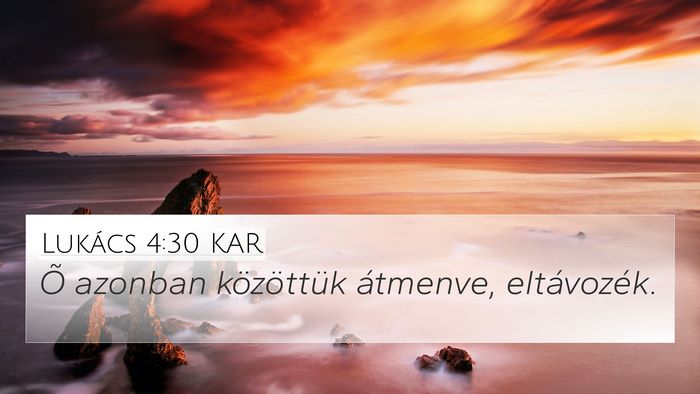 Lukács 4:30 KAR 4K Wallpaper - Õ azonban közöttük átmenve, - 4K Wallpaper Bible Verse
